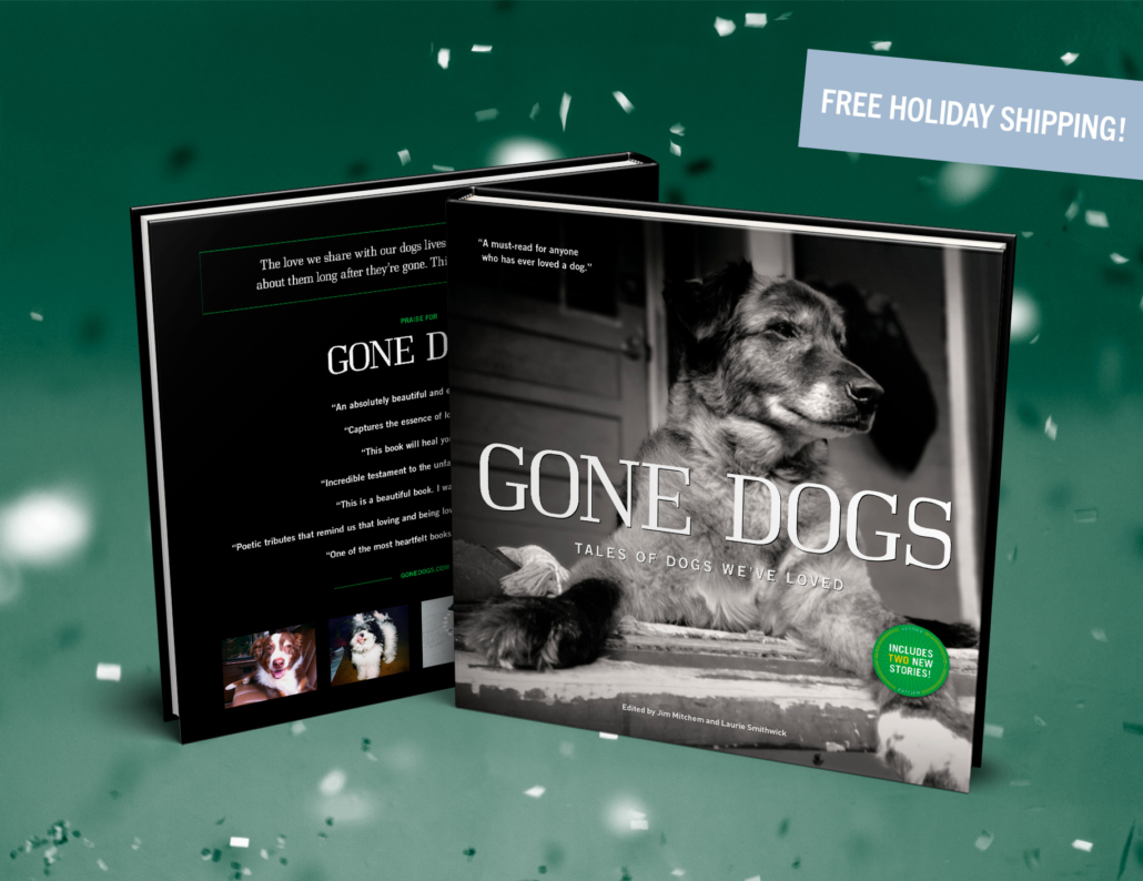 Gone Dogs - Tales of Dogs We've Loved
